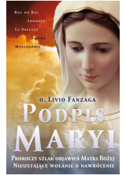 Podpis Maryi. Proroczy szlak objawień - okładka książki