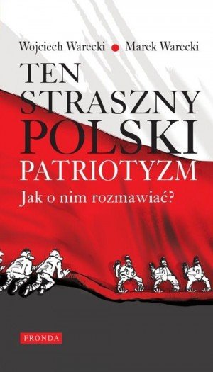 Ten straszny polski patriotyzm. - okładka książki