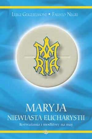 Maryja, niewiasta Eucharystii - okładka książki