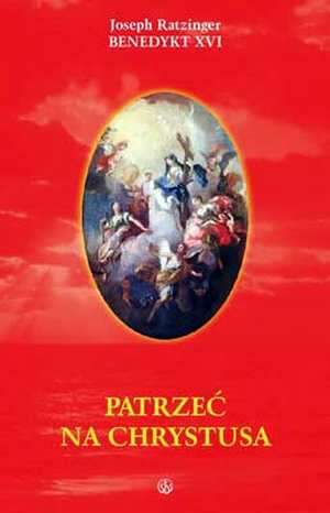 Patrzeć na Chrystusa - okładka książki