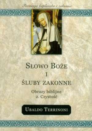 Słowo Boże i śluby zakonne. Obrazy - okładka książki