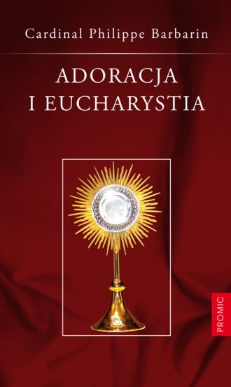 Adoracja i Eucharystia - okładka książki