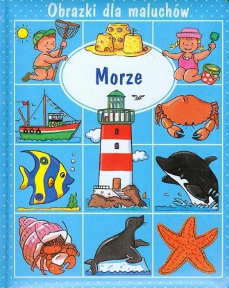 Obrazki dla maluchów. Morze - okładka książki