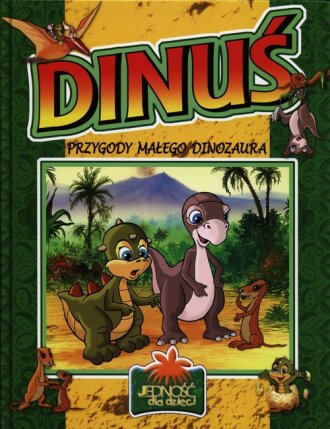 Dinuś. Przygody małego dinozaura - okładka książki