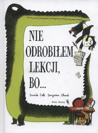 Nie odrobiłem lekcji bo..... - okładka książki