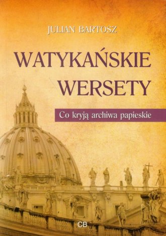 Watykańskie wersety. Co kryją archiwa - okładka książki