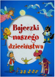 Bajeczki naszego dzieciństwa - okładka książki