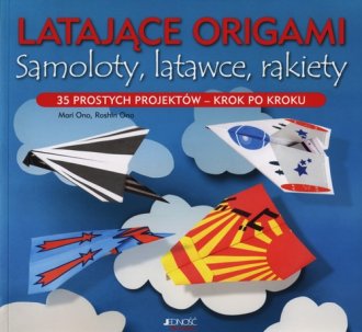 Latające origami. Samoloty, latawce, - okładka książki