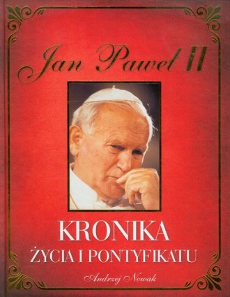 Jan Paweł II. Kronika życia i pontyfikatu - okładka książki
