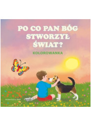 Po co Pan Bóg stworzył świat? Kolorowanka - okładka książki