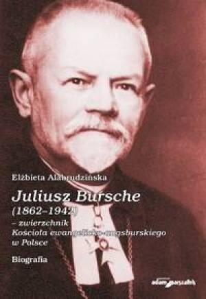 Juliusz Bursche (1862-1942) - zwierzchnik - okładka książki
