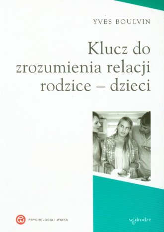 Klucz do zrozumienia relacji rodzice - okładka książki