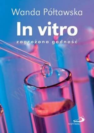 In vitro - zagrożona godność - okładka książki