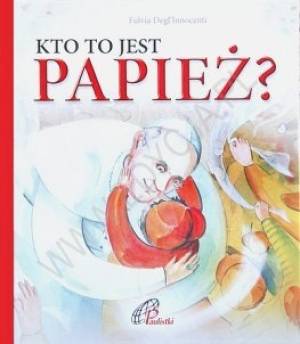Kto to jest papież? - okładka książki