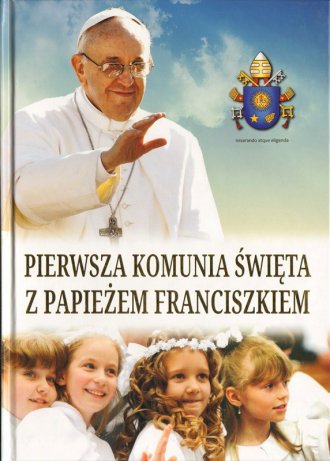 Pierwsza Komunia Święta z Papieżem - okładka książki