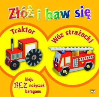 Złóż i baw się: Traktor, wóz strażacki - okładka książki