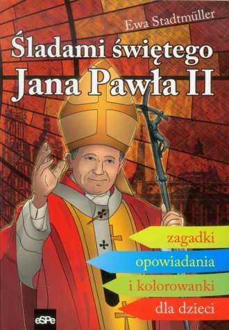 Śladami świętego Jana Pawła II - okładka książki