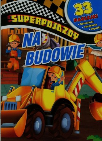 Superpojazdy. Na budowie - okładka książki