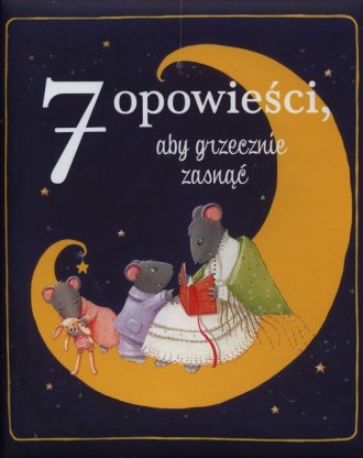 7 opowieści aby grzecznie zasnąć - okładka książki