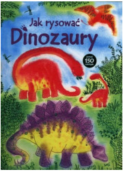 Jak rysować. Dinozaury - okładka książki