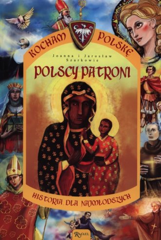 Polscy patroni. Seria: Kocham Polskę - okładka książki