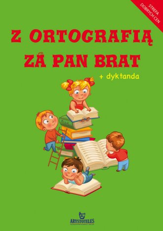 Z ortografią za pan brat + dyktanda - okładka książki