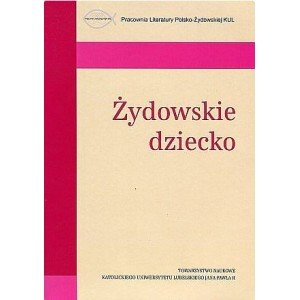 Żydowskie dziecko. Źródła i monografie - okładka książki