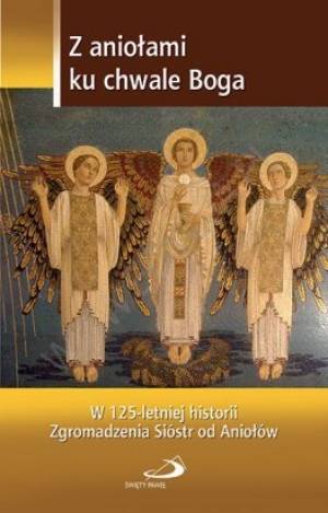 Z aniołami ku chwale Boga - okładka książki