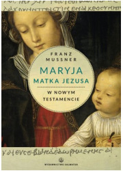 Maryja Matka Jezusa w Nowym Testamencie - okładka książki