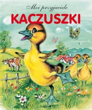 Kaczuszki. Moi przyjaciele - okładka książki