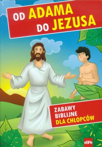 Od Adama do Jezusa. Zabawy biblijne - okładka książki