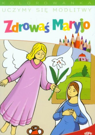 Uczymy się modlitwy Zdrowaś Maryjo. - okładka książki