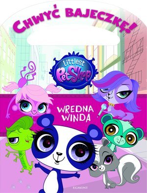 Littlest Pet Shop. Wredna winda - okładka książki