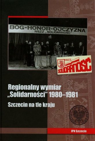 Regionalny wymiar Solidarności - okładka książki