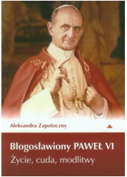 Błogosławiony Paweł VI. Życie, - okładka książki