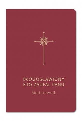 Błogosławiony, kto zaufał Panu - okładka książki