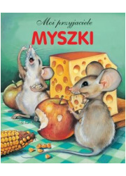 Myszki. Moi przyjaciele - okładka książki