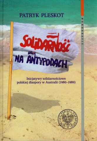 Solidarność na Antypodach. Inicjatywy - okładka książki