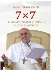 7 x 7 o sakramentach i darach Ducha - okładka książki
