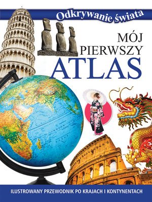 Mój pierwszy atlas. Odkrywanie - okładka książki