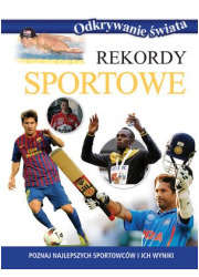 Rekordy sportowe. Odkrywanie świata - okładka książki