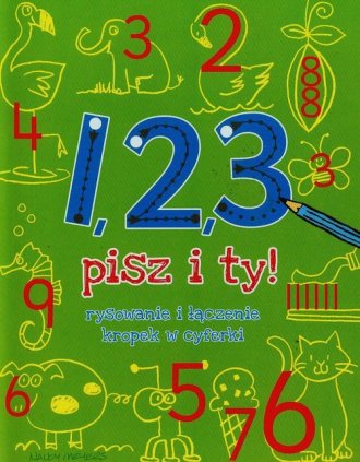 1, 2, 3 - pisz i ty - okładka książki