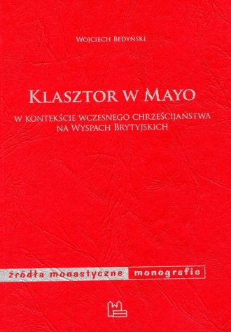 Klasztor w Mayo w kontekście wczesnego - okładka książki