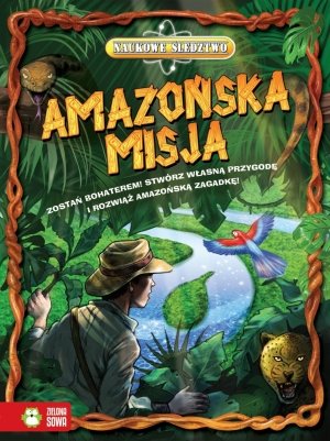 Amazońska misja. Naukowe śledztwo - okładka książki