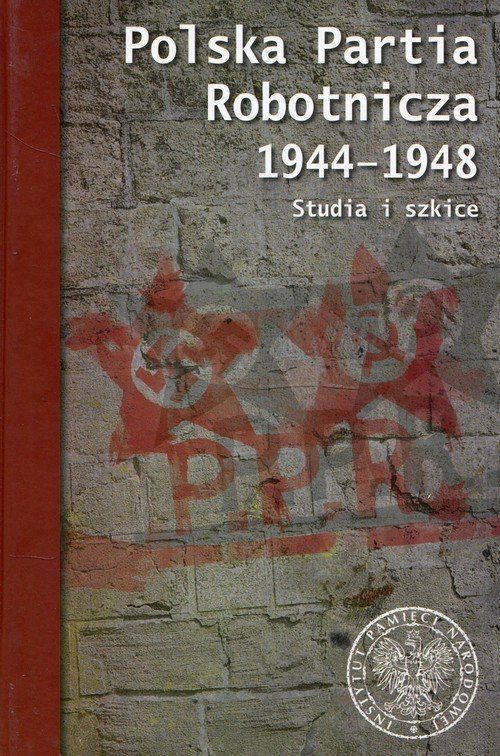 Polska Partia Robotnicza 1944-1948. - okładka książki