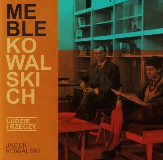 Meble Kowalskich. Seria: Ludzie - okładka książki