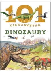 101 ciekawostek. Dinozaury - okładka książki