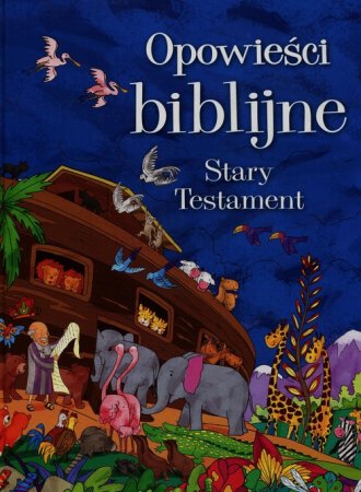 Opowieści biblijne. Stary Testament - okładka książki