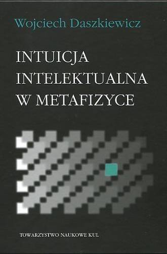 Intuicja intelektualna w metafizyce - okładka książki