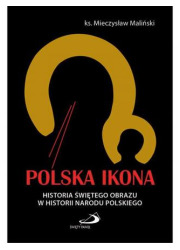 Polska Ikona. Historia świętego - okładka książki